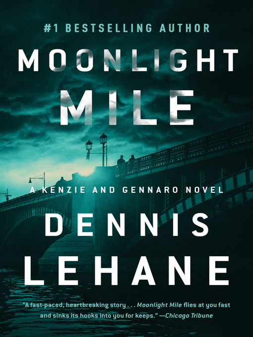 Title details for Moonlight Mile by Dennis Lehane - Wait list